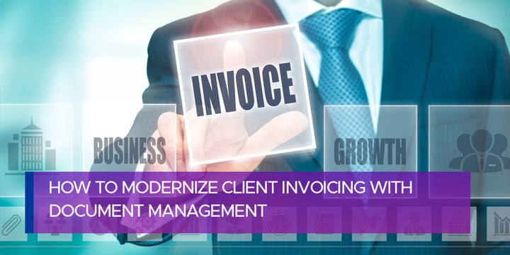 How to Modernize Client Invoicing with Document Management