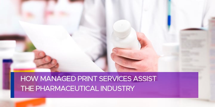 How Managed Print Services Assist the Pharmaceutical Industry
