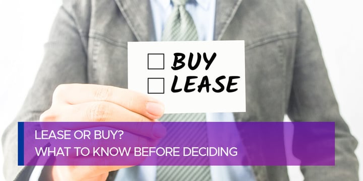 Lease or Buy? What to Know Before Deciding