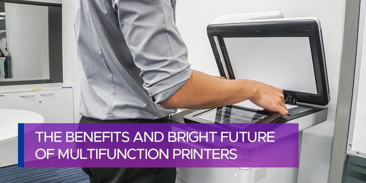 The Benefits and Bright Future of Multifunction Printers